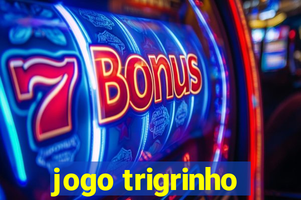 jogo trigrinho